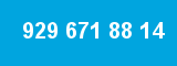 929 671 88 14